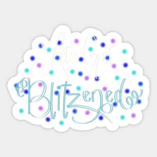 Let’s get Blitzened! Sticker